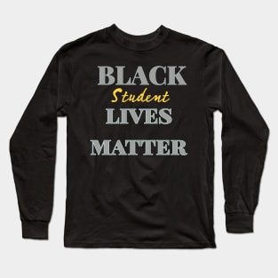 Black Student Lives Matter Long Sleeve T-Shirt